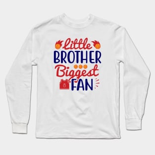 Little Brother Biggest Fan Basketball Long Sleeve T-Shirt